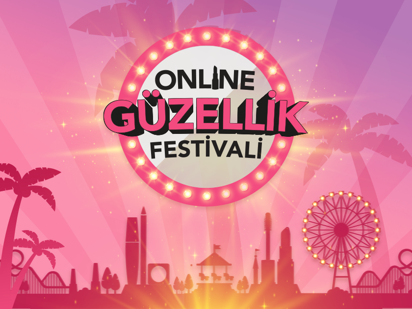 Online Güzellik Festivali’nden Mutlaka Satın Alman Gerekenler