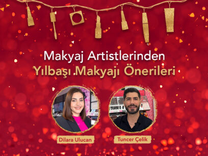 Makyaj Artistleri Tuncer ve Dilara’dan Yılbaşı Makyajı Önerileri